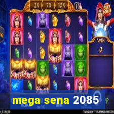 mega sena 2085